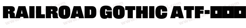 railroad gothic atf字体转换